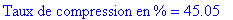 `Taux de compression en %` = 45.05